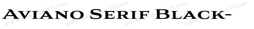 Aviano Serif Black字体转换